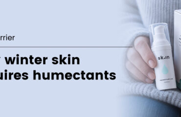 SK-Blog-humectants-barrier-support-winter-skin