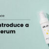 how-to-introduce-second-serum-without-overwhelming-routine